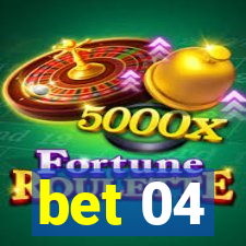 bet 04